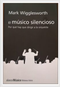 «El músico silencioso – Por qué hay que dirigir a la orquesta»